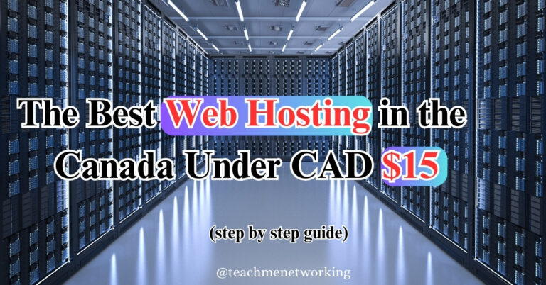 The Best Web Hosting in Canada Under $15: Your 2025 Step-by-Step Guide