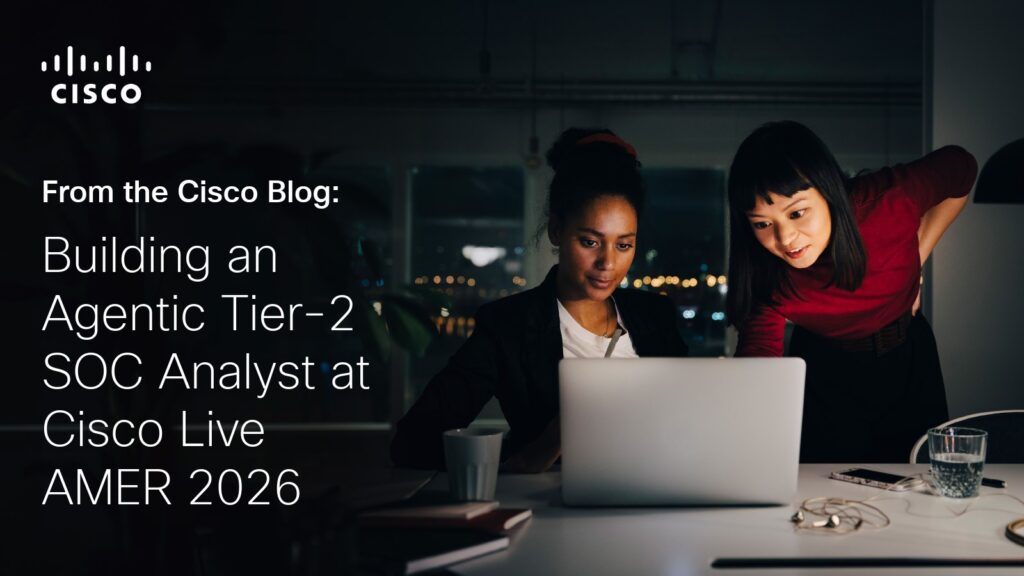 AIM: Building an Agentic Tier-2 SOC Analyst at Cisco Live AMER 2026