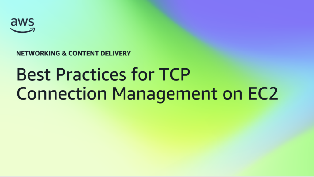 Best Practices for TCP Connection Management on EC2